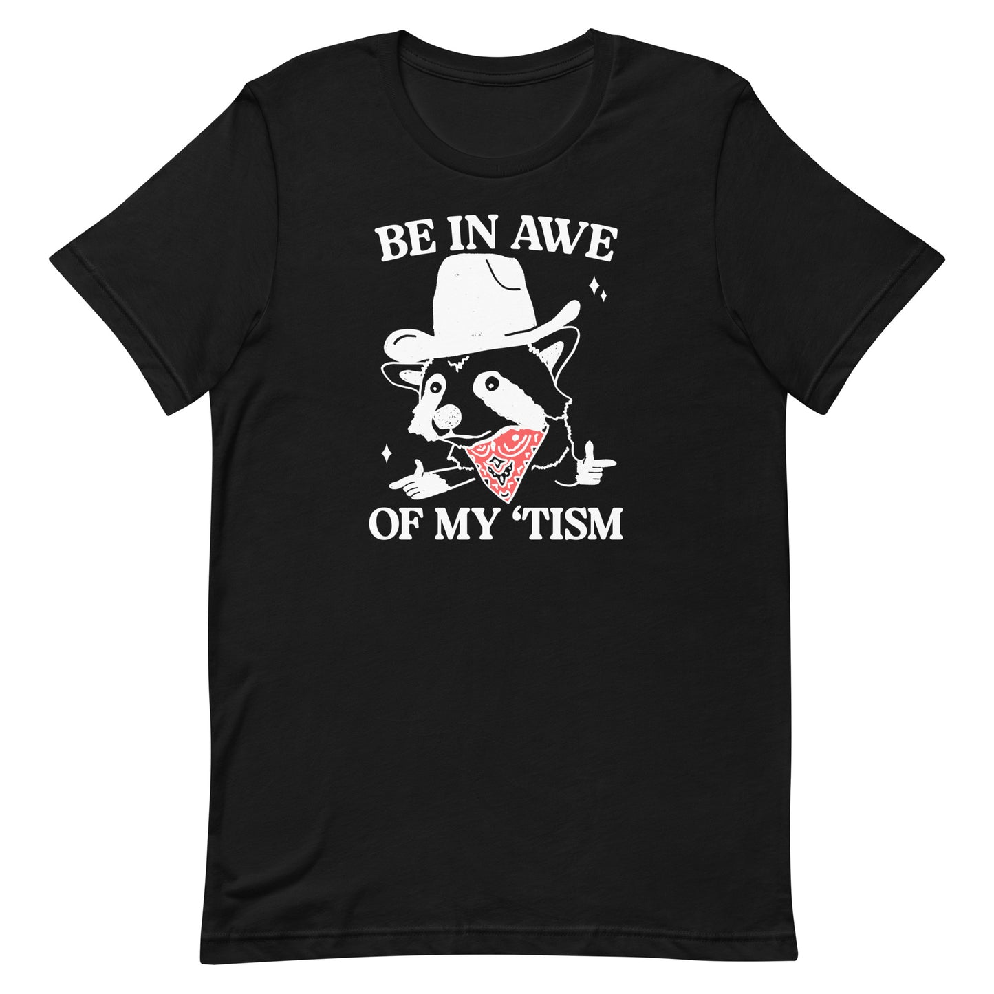 Be in Awe of my 'Tism (Raccoon Cowboy) Unisex t-shirt