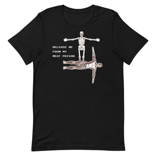 Release Me From My Meat Prison Unisex t-shirt