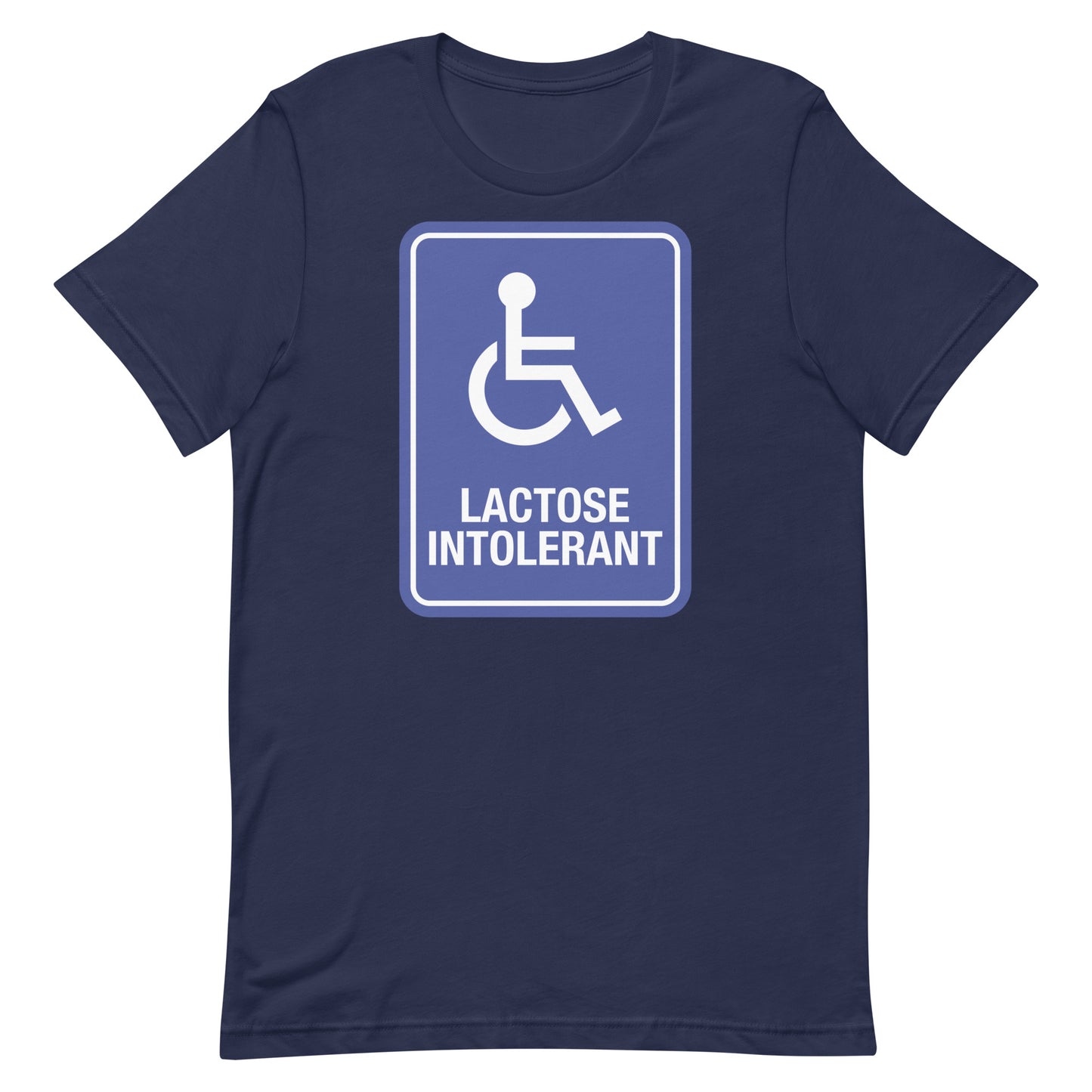Lactose Intolerant Handicap Unisex t-shirt