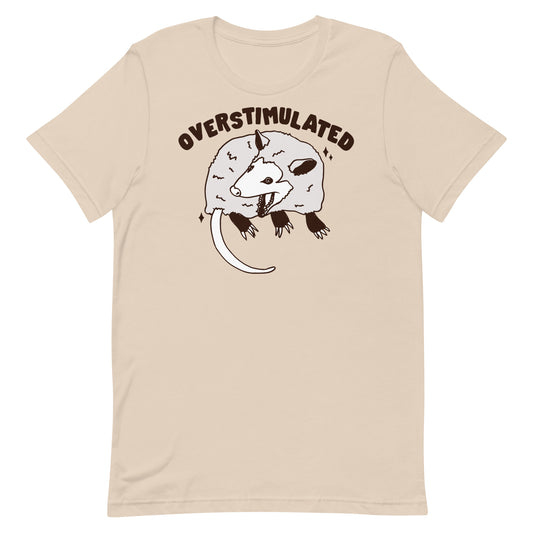 Overstimulated Unisex (Opossum) t-shirt