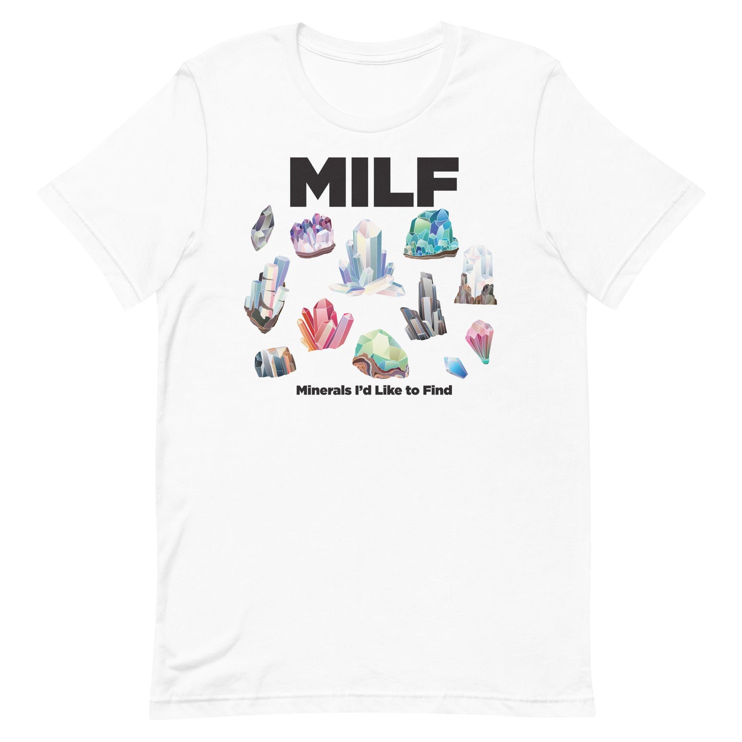 MILF Minerals I'd Like to Find Unisex t-shirt