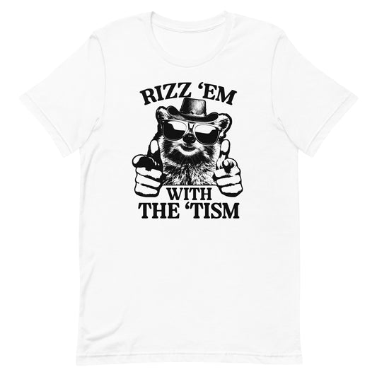 Rizz 'Em With the 'Tism (Raccoon) Unisex t-shirt
