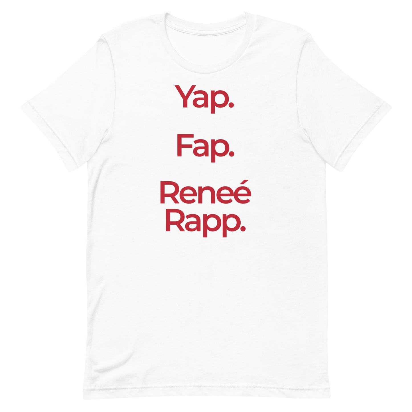 Yap Fap Reneé Rapp (Vertical) Unisex t-shirt