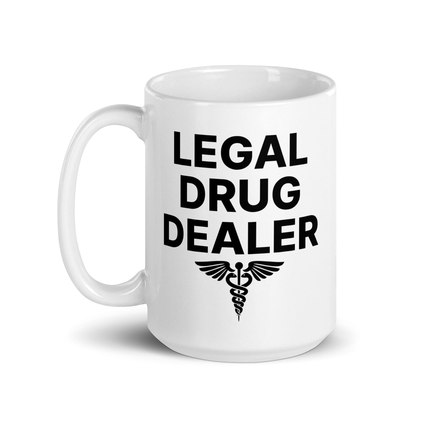 Legal Drug Dealer (Pharmacist) mug