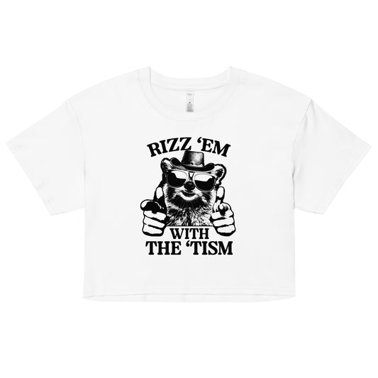 Rizz 'Em With the 'Tism (Raccoon) crop top