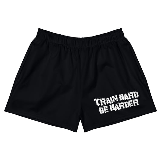 Train Hard Be Harder Athletic Shorts (Short)