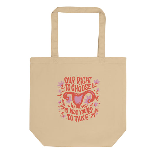 Our Right to Choose Tote Bag