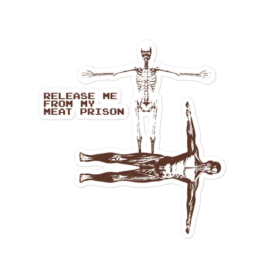 Release Me From My Meat Prison sticker
