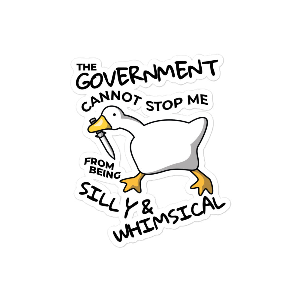 The Government Cannot Stop Me From Being Silly & Whimsical sticker