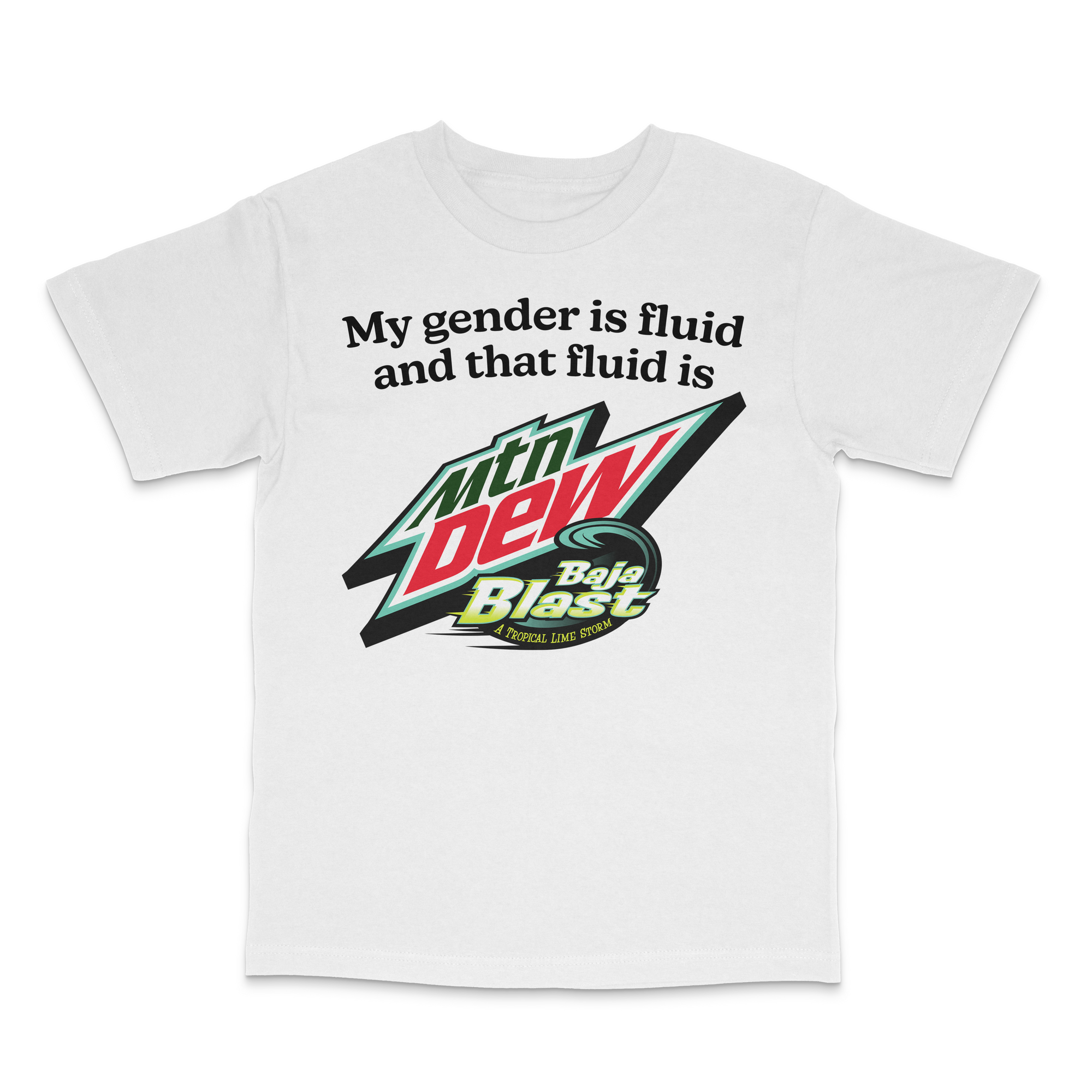 My Gender is Fluid and That Fluid Is Baja Blast Shirt