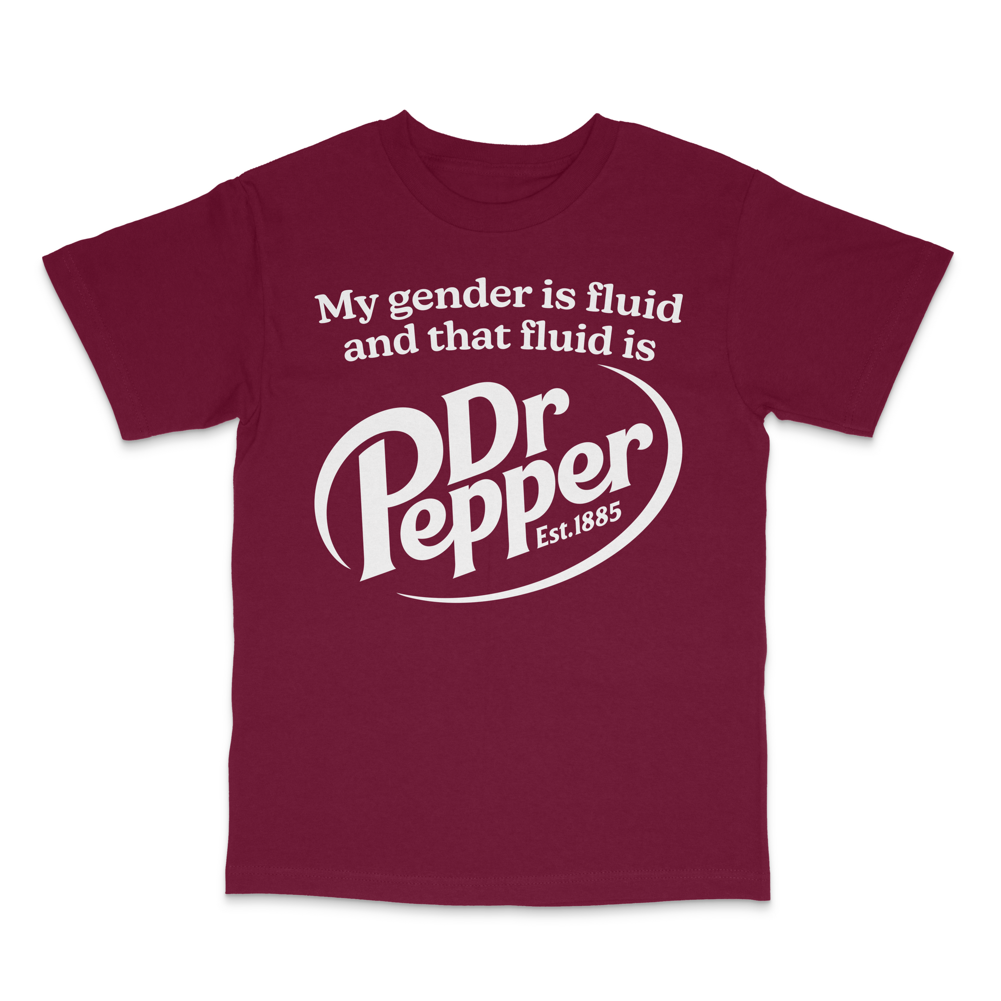 My Gender is Fluid and That Fluid Is Dr.Pepper Shirt