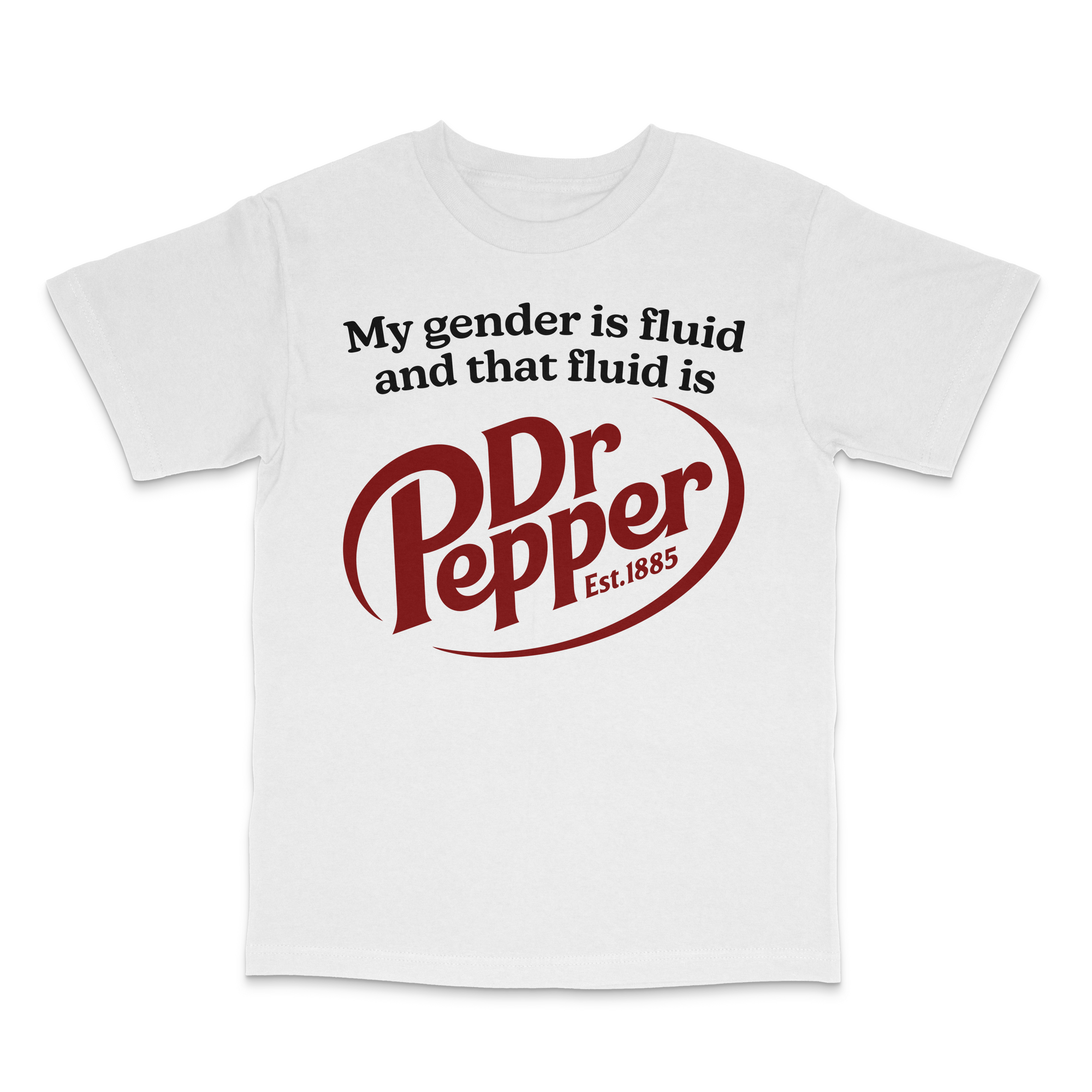 My Gender is Fluid and That Fluid Is Dr.Pepper Shirt