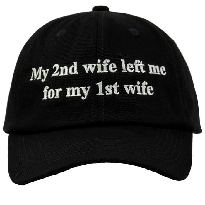 My 1st Wife Left Me Hat