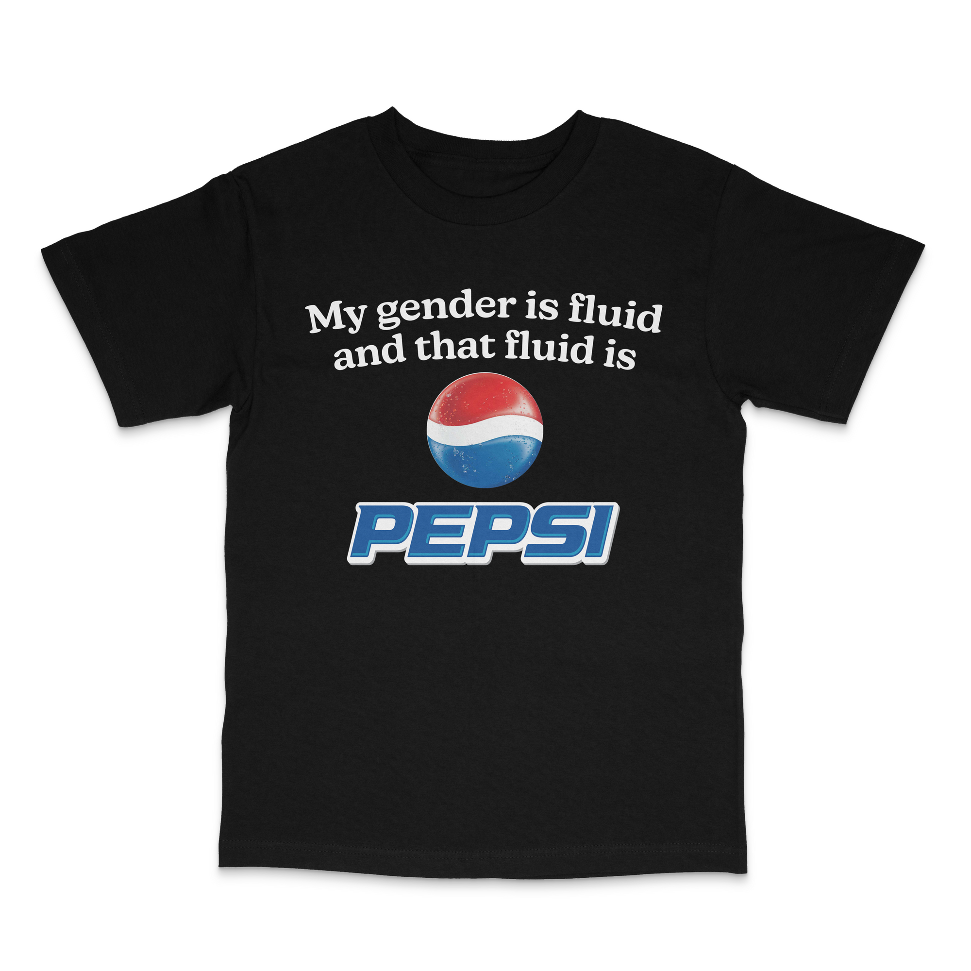 My Gender is Fluid and That Fluid Is Pepsi Shirt