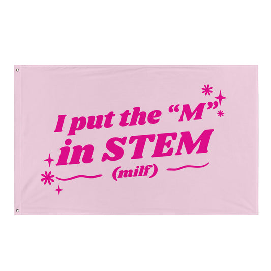 I Put the "M" in STEM (Pink) Flag