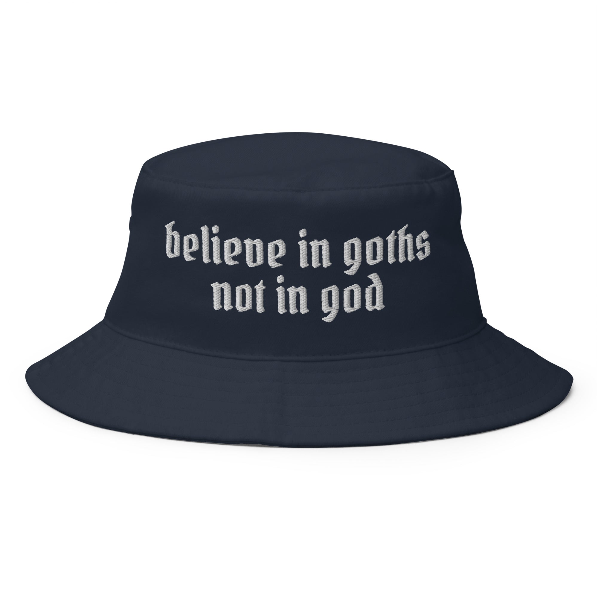 Believe in Goths Not in God Bucket Hat