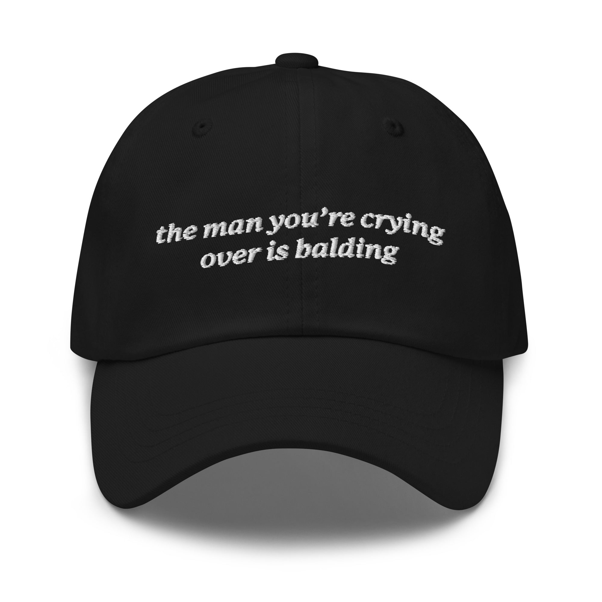 The Man You're Crying Over is Balding hat