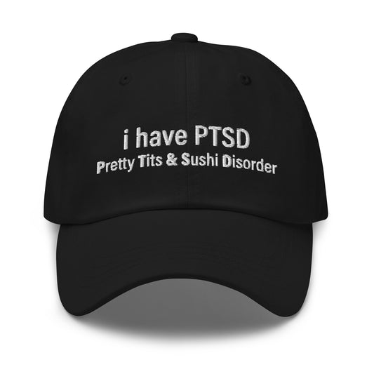 I Have PTSD (Sushi) hat