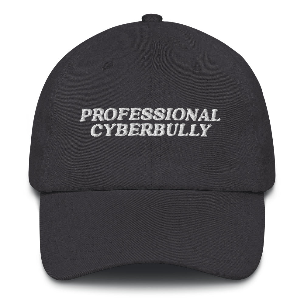 Professional Cyberbully hat