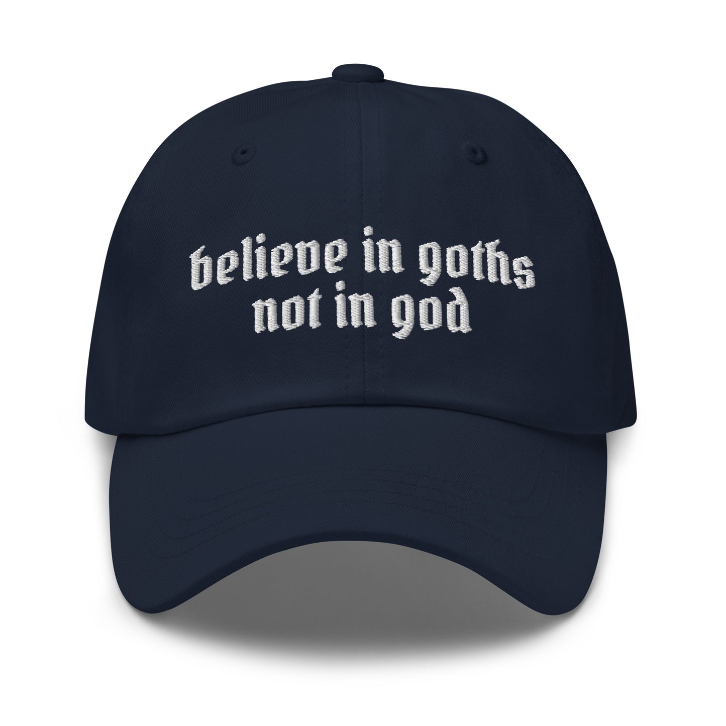 Believe in Goths Not in God hat