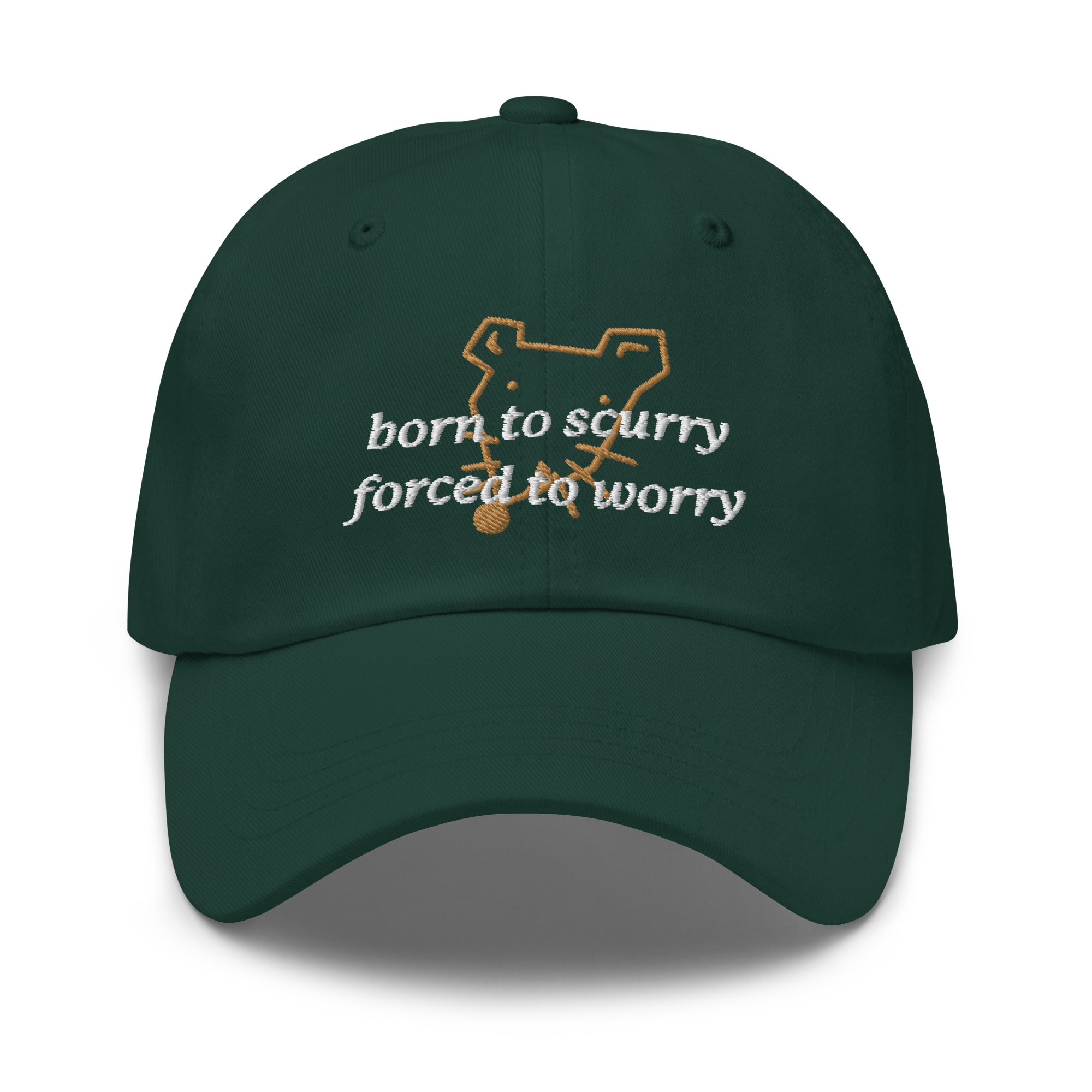 Born to Scurry Forced to Worry hat