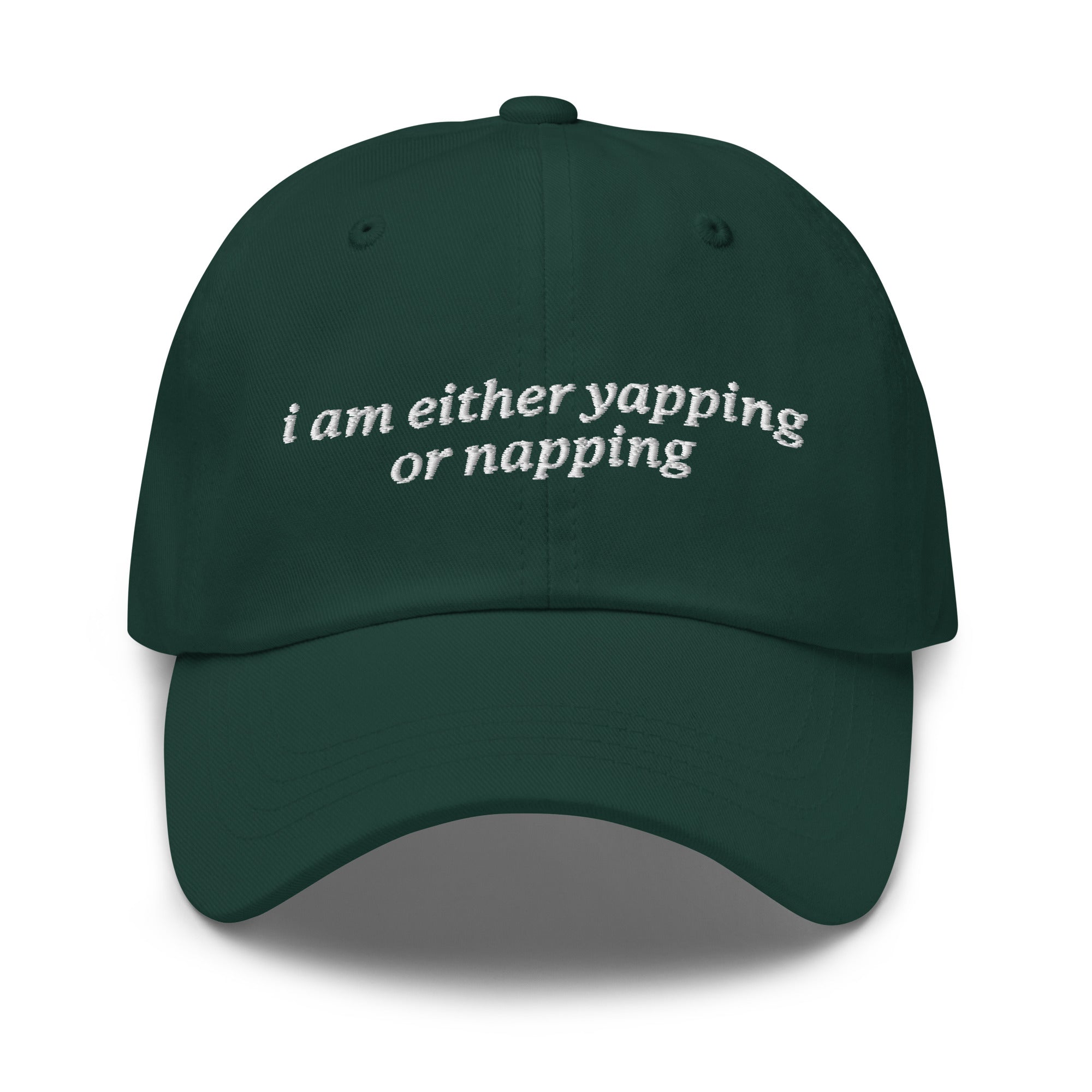 I Am Either Yapping or Napping hat