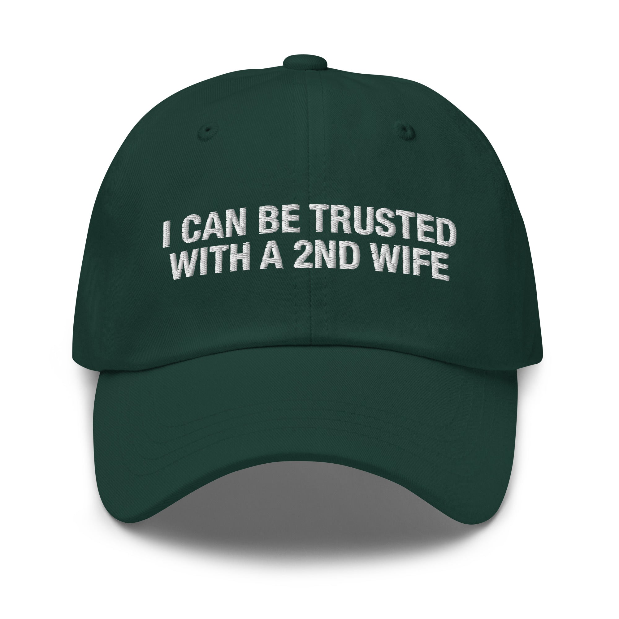 I Can Be Trusted With a 2nd Wife hat