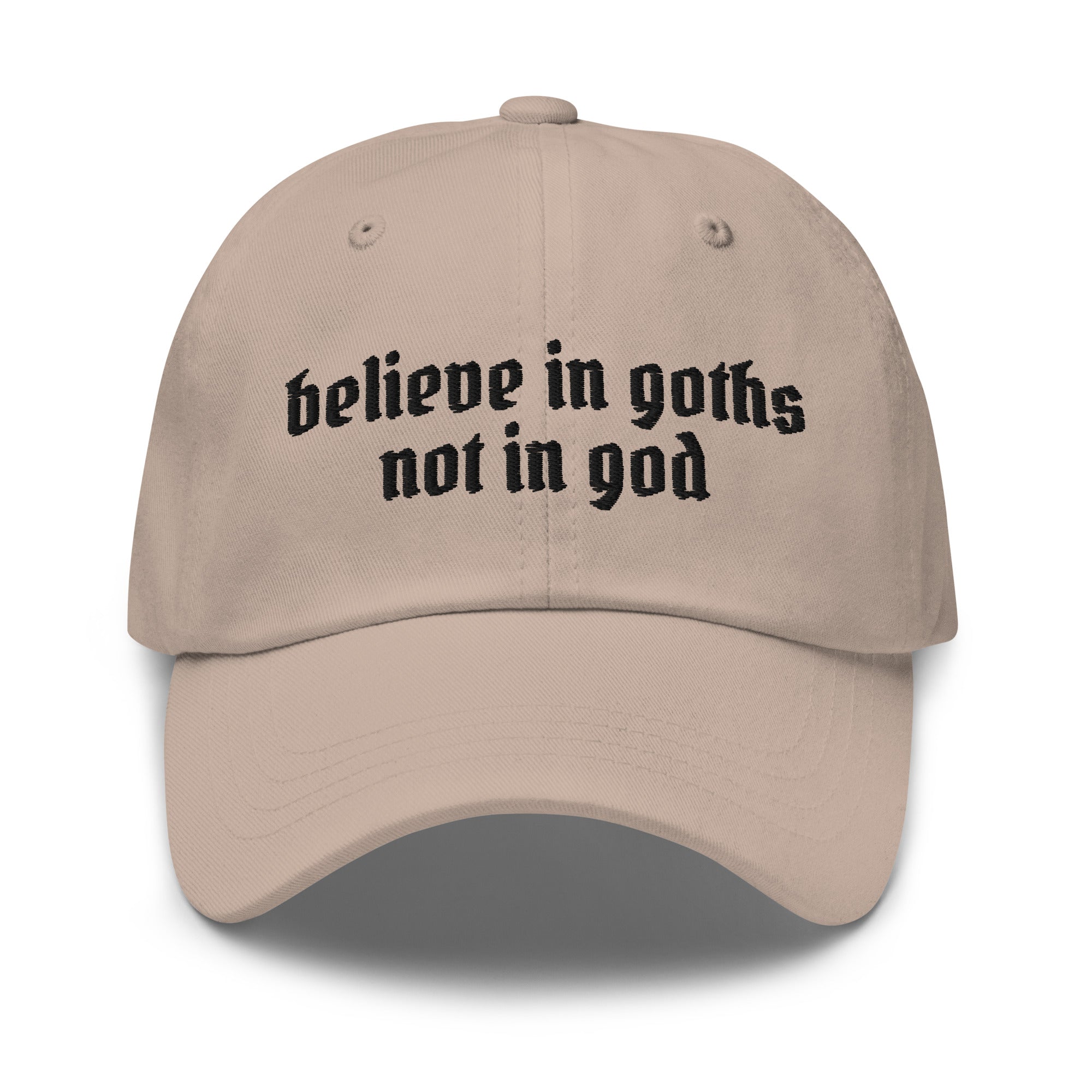 Believe in Goths Not in God hat