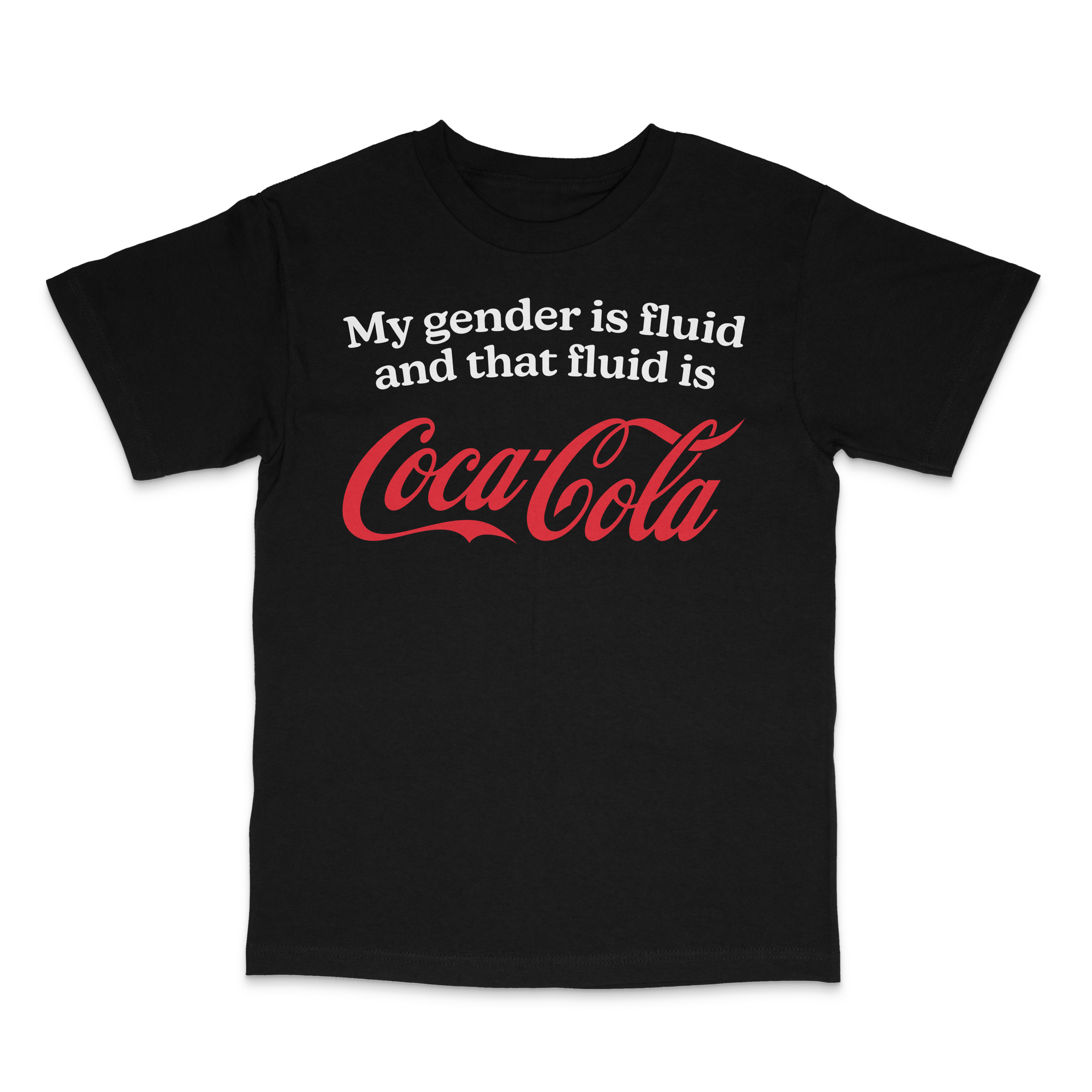 My Gender is Fluid and That Fluid Is Coke Shirt