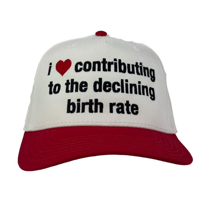 I Love Contributing to the Declining Birth Rate Hat