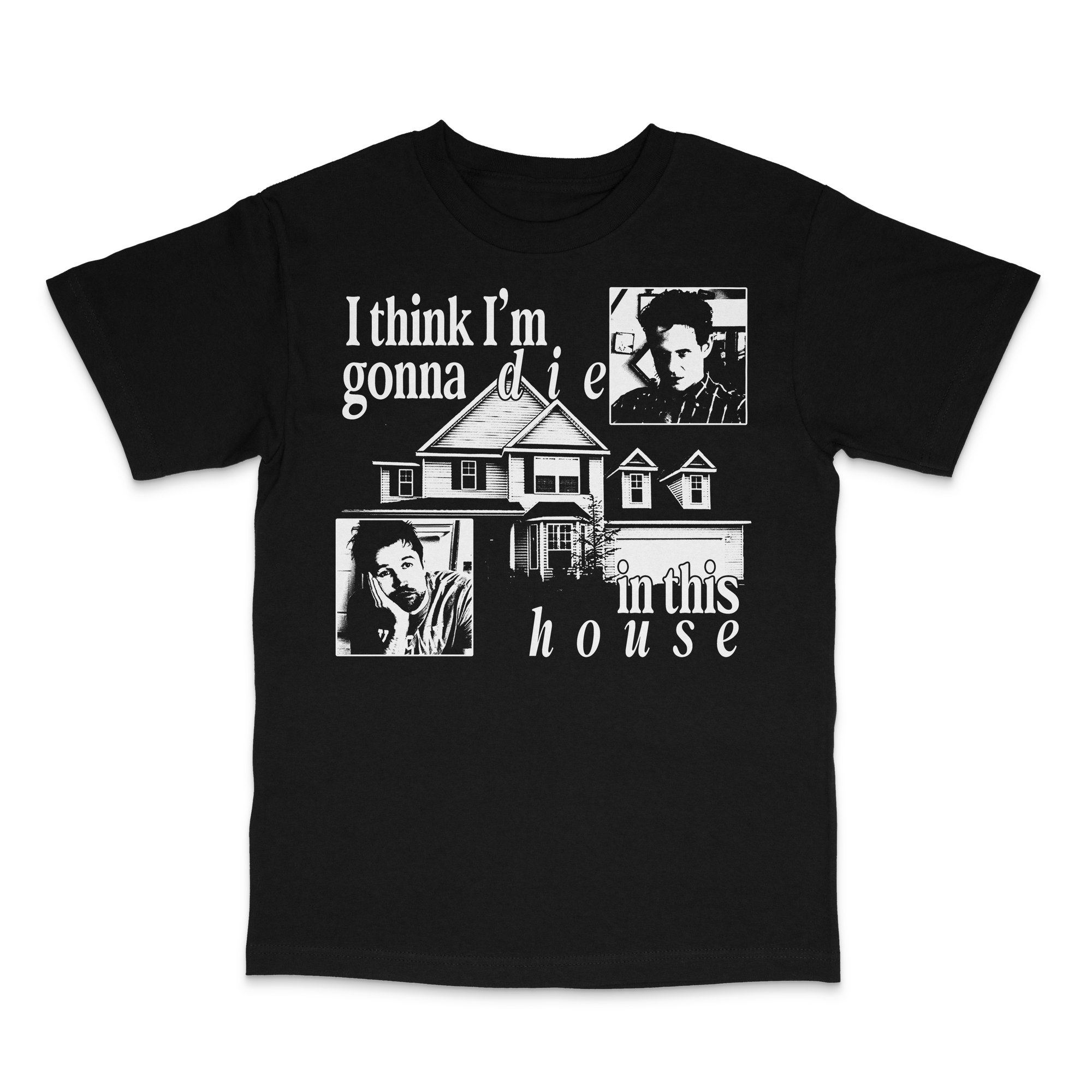 Die in This House (IASIP) Shirt