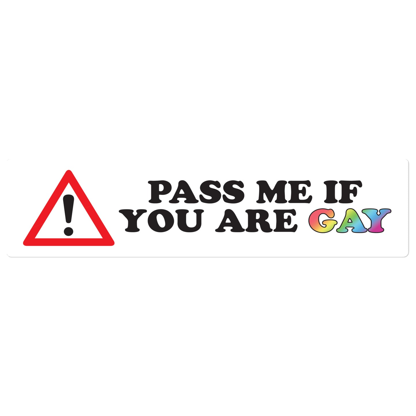 Pass Me If You Are Gay bumper sticker