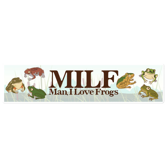 MILF (Man I Love Frogs) bumper sticker