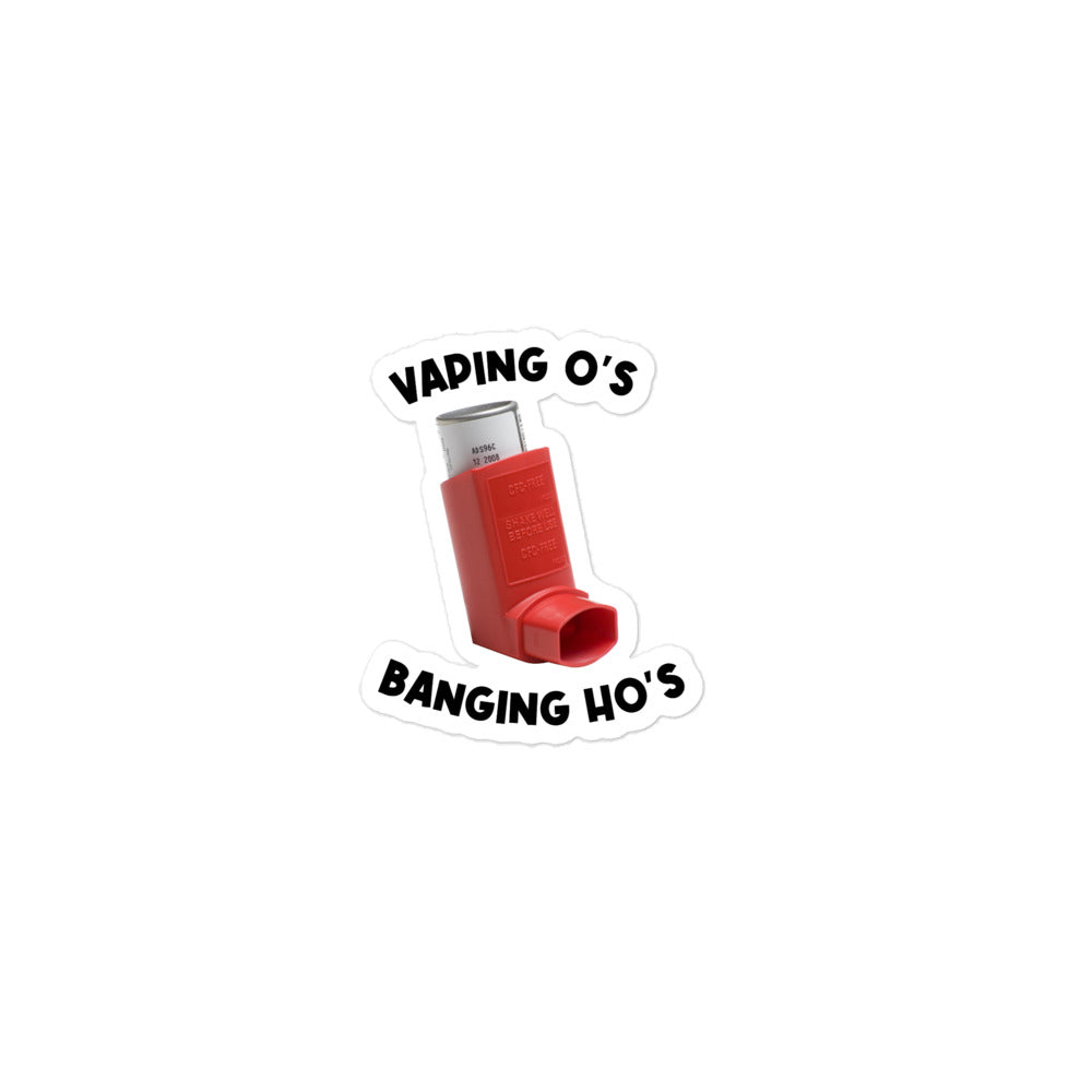 Vaping O's Banging Ho's sticker