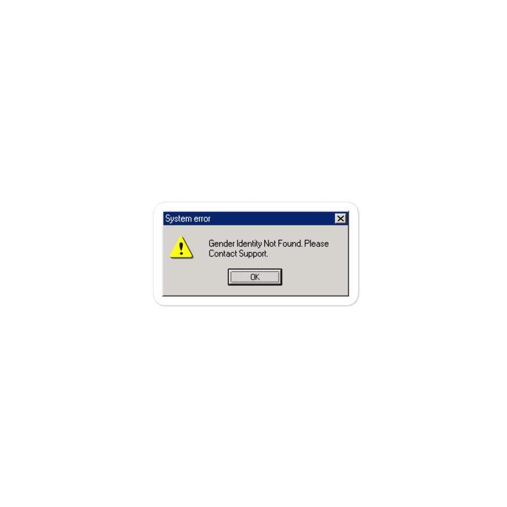 Network Error Sticker System Error Gender Identity Not Found sticker – Got Funny?