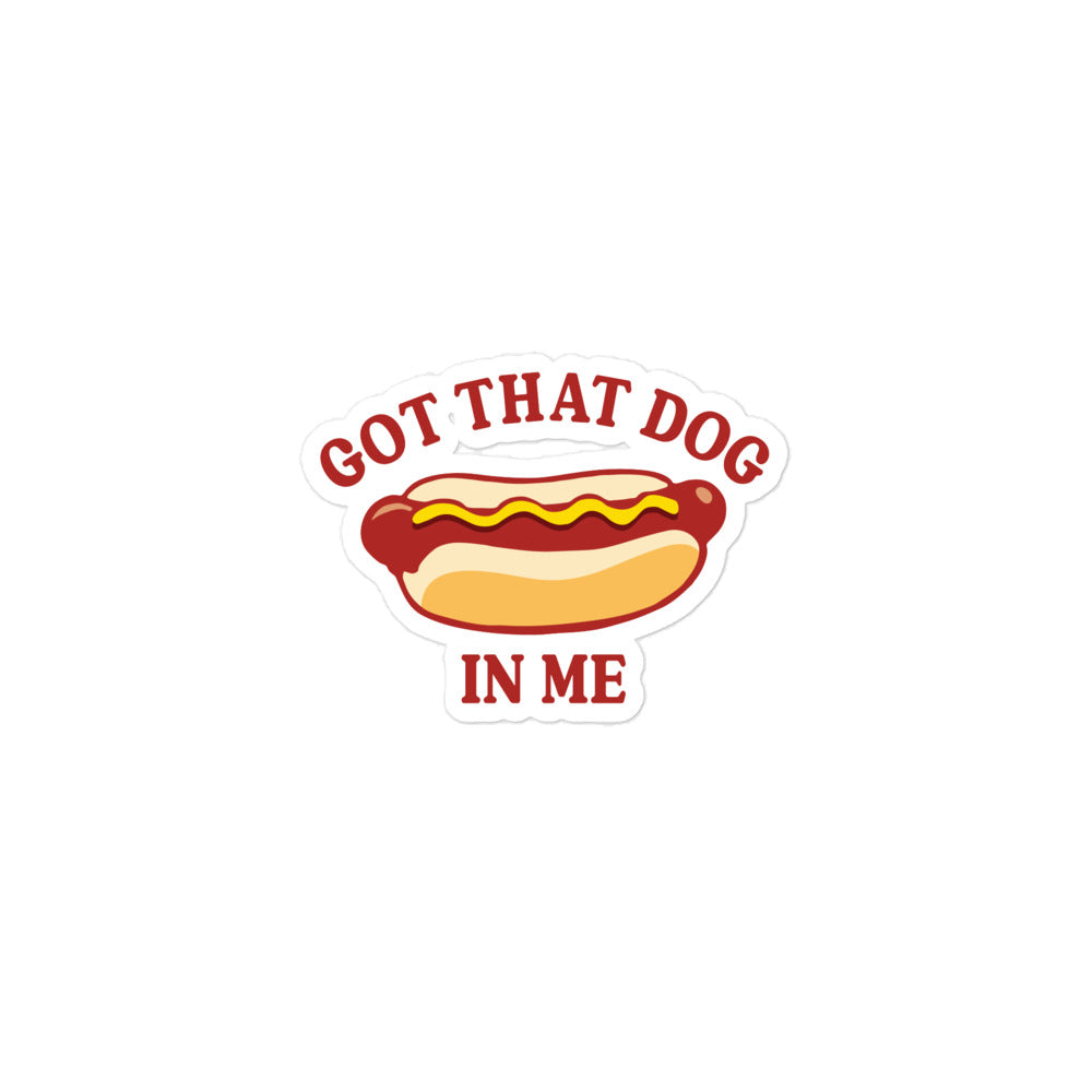 Got That Dog in Me (Hot Dog) sticker