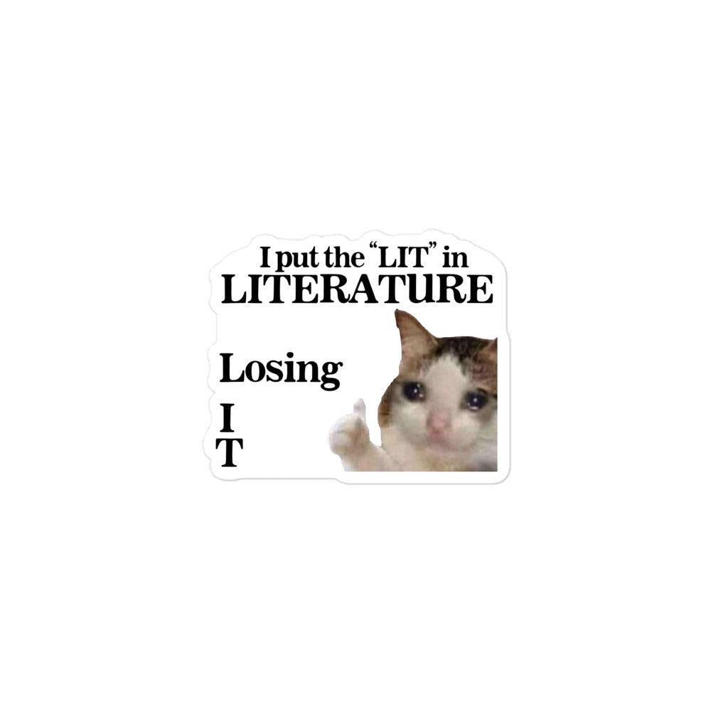 I Put the LIT in LITerature sticker