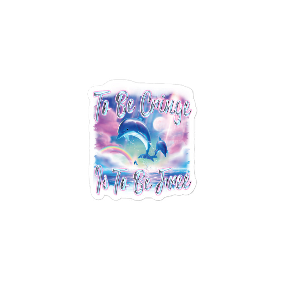 To Be Cringe (Dolphin) sticker