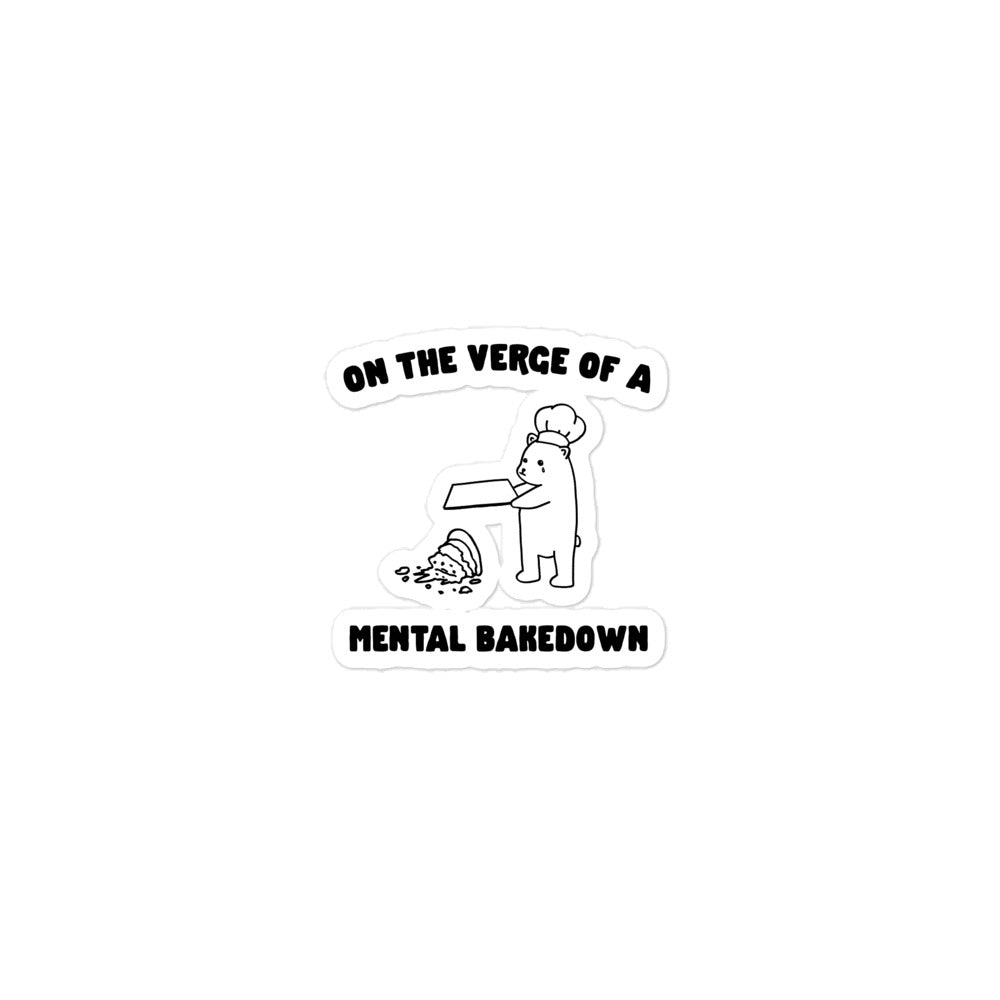 Mental Bakedown sticker