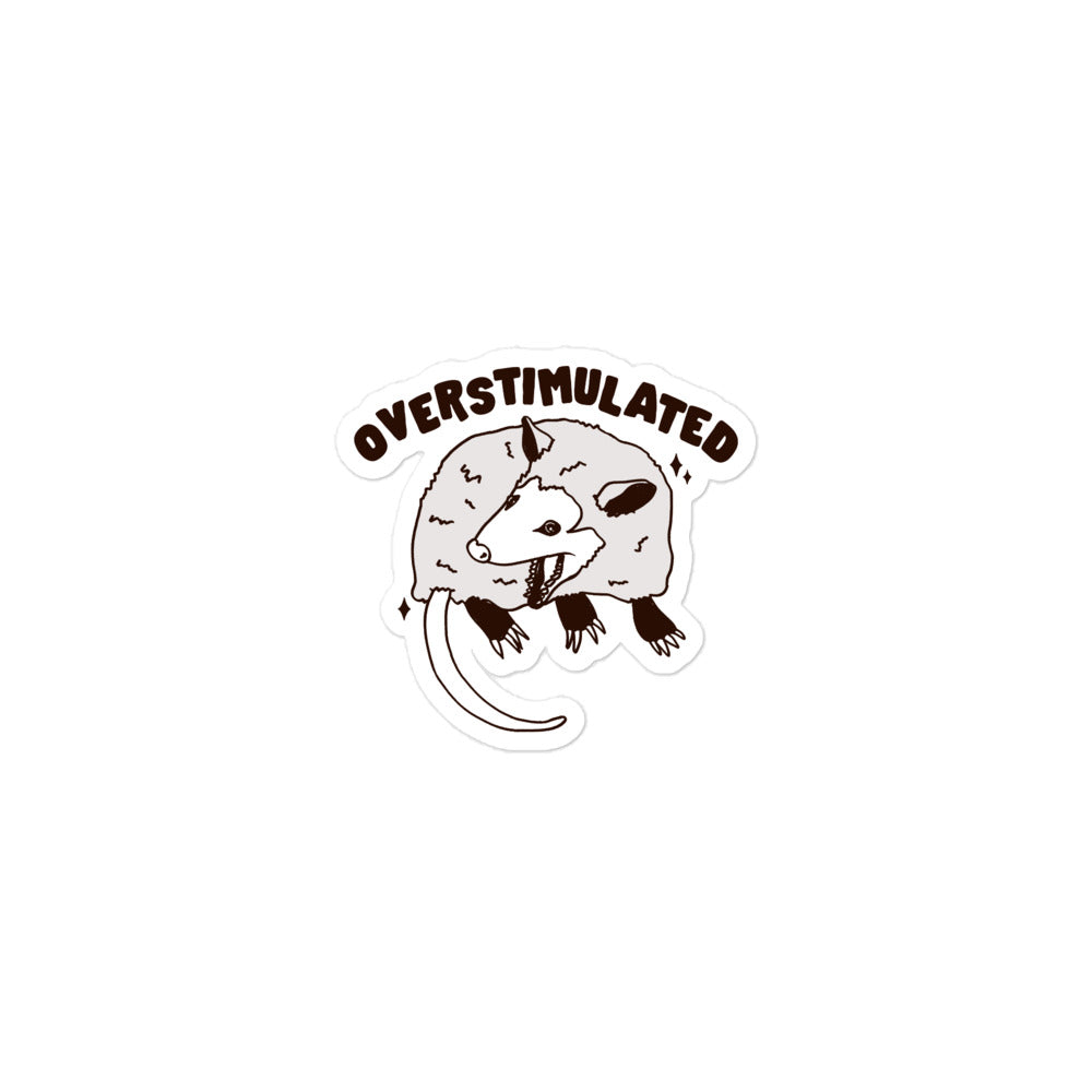 Overstimulated (Opossum) sticker