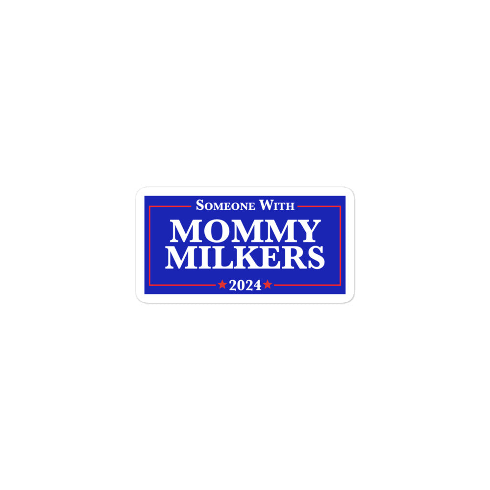 Someone With Mommy Milkers sticker