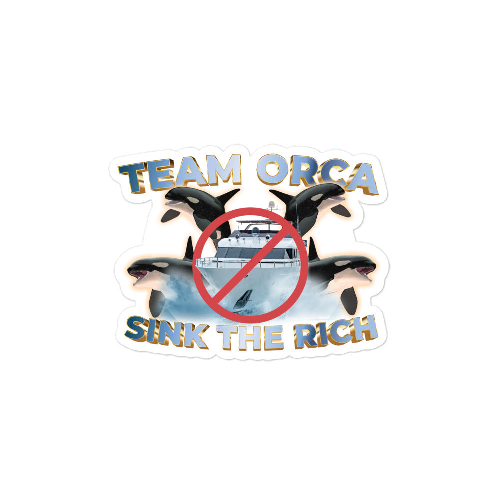 Team Orca Sink the Rich stickers