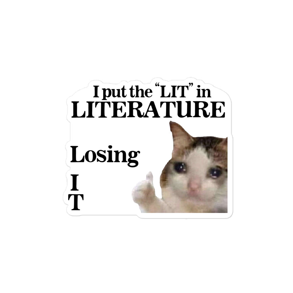 I Put the LIT in LITerature sticker