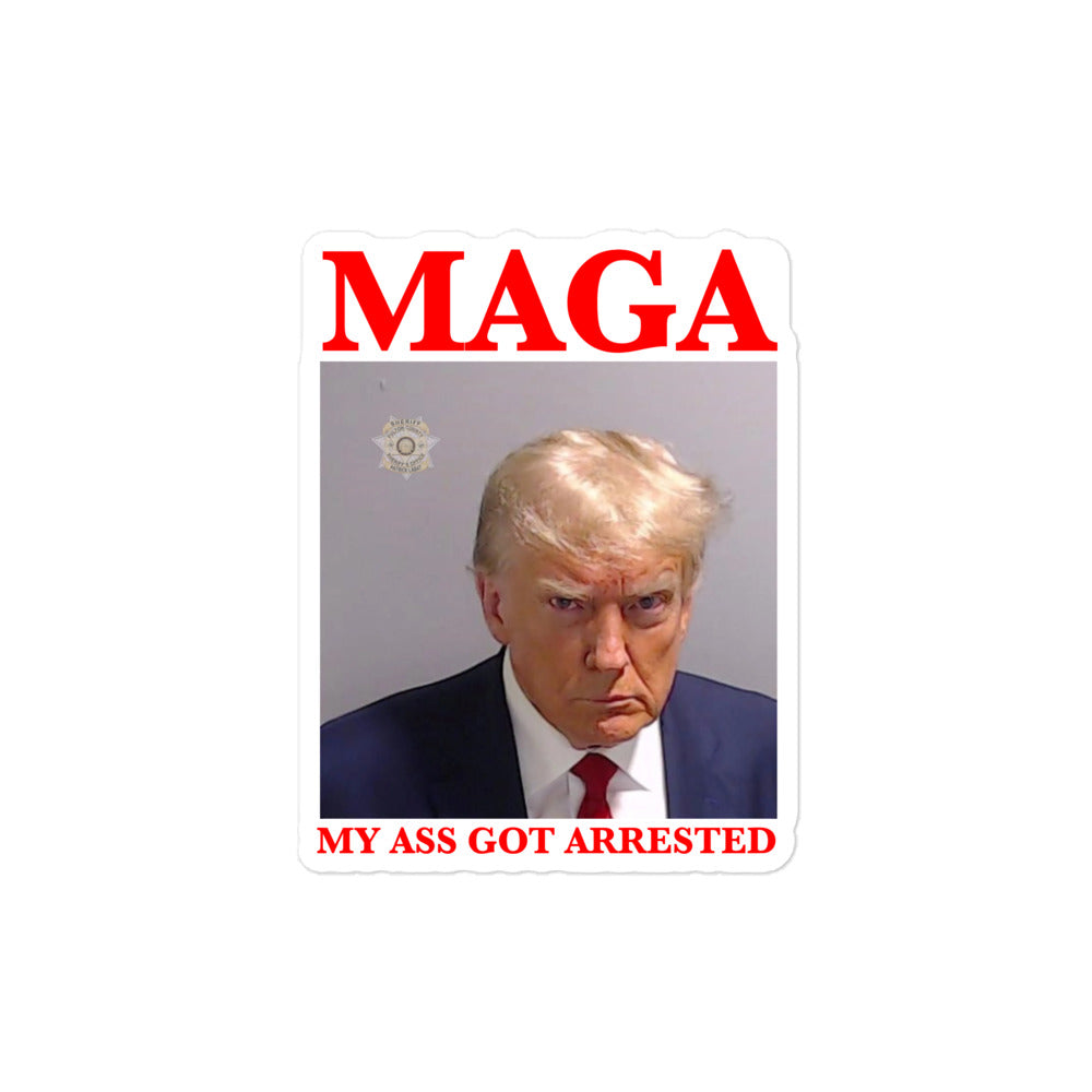 MAGA My Ass Got Arrested (Trump Mugshot) sticker