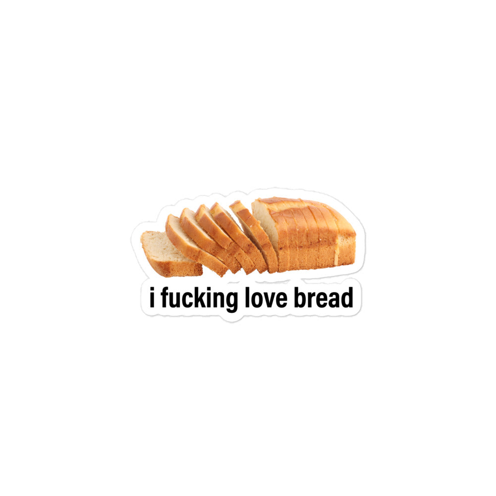 I Fucking Love Bread (Simple) sticker