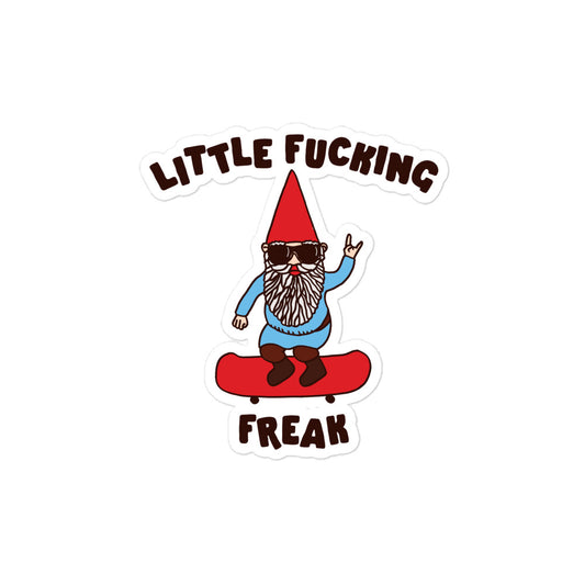 Little Fucking Freak (Gnome) sticker