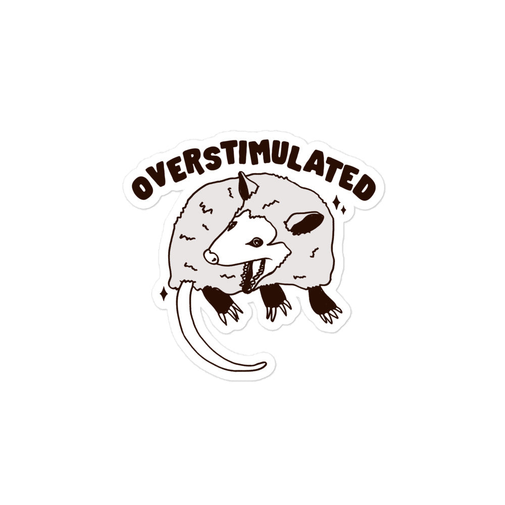 Overstimulated (Opossum) sticker