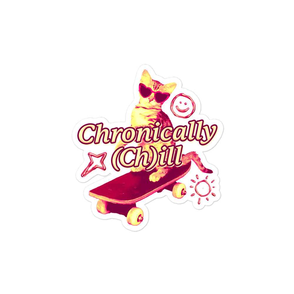 Chronically (Ch)ill sticker