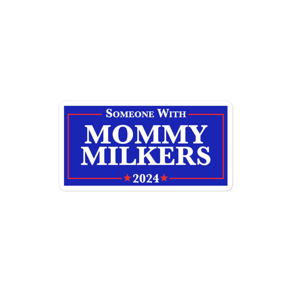 Someone With Mommy Milkers sticker