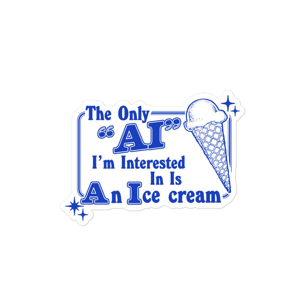 Interested Sticker Only AI I'm Interested I'm In (Ice Cream) sticker – Got Funny?